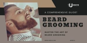 Beard Grooming 101: A Comprehensive Guide for Men’s Facial Hair Maintenance